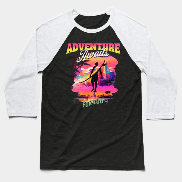 Adventure Awaits For You Surfing, Hello Summer Vintage Funny Surfer Riding Surf  Surfing Lover Gifts Baseball T-Shirt by Customo